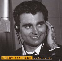 Leroy Van Dyke - Walk On By [Bear Family]